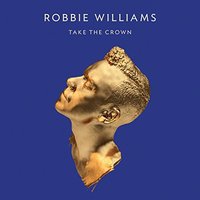 Robbie Williams - Tack the crown