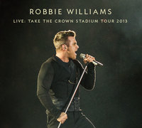Robbie Williams - Take the crown stadium tour 2013